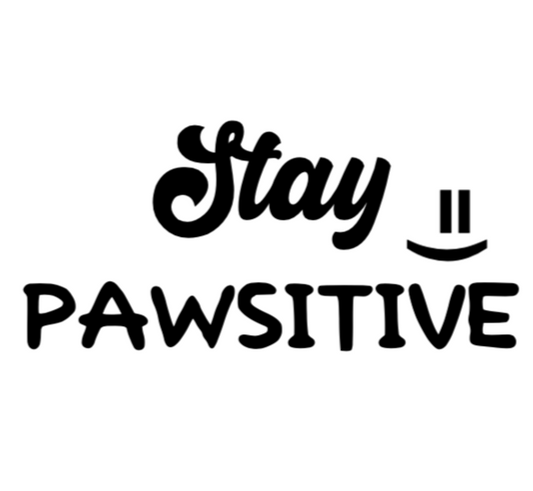 Stay Pawsitive